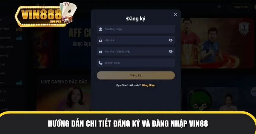 Hướng dẫn chi tiết đăng ký và đăng nhập Vin88 Hướng dẫn chi tiết đăng ký và đăng nhập Vin88